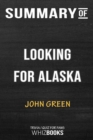 Summary of Looking for Alaska : Trivia/Quiz for Fans - Book