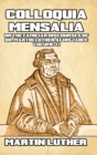 Colloquia Mensalia Vol. II : or the Familiar Discourses of Dr. Martin Luther at His Table - Book