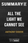 Summary of All The Light We Cannot See : A Novel: Trivia/Quiz for Fans - Book