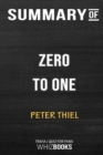 Summary of Zero to One : Notes on Startups, or How to Build the Future: Trivia/Quiz for Fans - Book