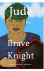 Jude The Brave Knight - Book