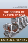 The Design of Future Things - Book