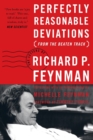 Perfectly Reasonable Deviations from the Beaten Track : The Letters of Richard P. Feynman - Book