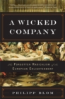 A Wicked Company : The Forgotten Radicalism of the European Enlightenment - Book