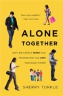 Alone Together : Why We Expect More from Technology and Less from Each Other - Book