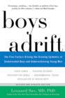 Boys Adrift : The Five Factors Driving the Growing Epidemic of Unmotivated Boys and Underachieving Young Men - Book