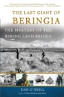 The Last Giant of Beringia : The Mystery of the Bering Land Bridge - Book