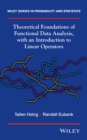 Theoretical Foundations of Functional Data Analysis, with an Introduction to Linear Operators - Book