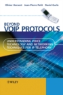 Beyond VoIP Protocols : Understanding Voice Technology and Networking Techniques for IP Telephony - Book