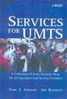 Services for UMTS : Creating Killer Applications in 3G - eBook