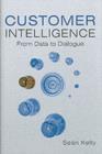 Customer Intelligence : From Data to Dialogue - eBook