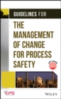 Guidelines for the Management of Change for Process Safety - Book