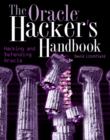 The Oracle Hacker's Handbook : Hacking and Defending Oracle - Book