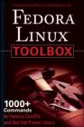Fedora Linux Toolbox : 1000+ Commands for Fedora, CentOS and Red Hat Power Users - Book