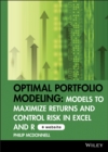 Optimal Portfolio Modeling, CD-ROM includes Models Using Excel and R : Models to Maximize Returns and Control Risk in Excel and R - Book