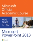 77-422 Microsoft PowerPoint 2013 - Book