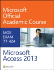 77-424 Microsoft Access 2013 - Book