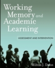 Working Memory and Academic Learning : Assessment and Intervention - Book