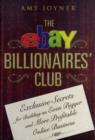 The eBay Billionaires' Club : Exclusive Secrets for Building an Even Bigger and More Profitable Online Business - eBook