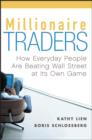 Millionaire Traders : How Everyday People Are Beating Wall Street at Its Own Game - eBook