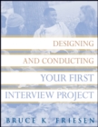 Designing and Conducting Your First Interview Project - Book