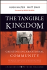 The Tangible Kingdom : Creating Incarnational Community - Book