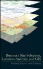 Business Site Selection, Location Analysis and GIS - Book