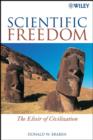 Scientific Freedom : The Elixir of Civilization - Book