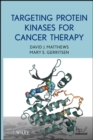 Targeting Protein Kinases for Cancer Therapy - Book