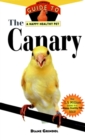 The Canary : An Owner's Guide to a Happy Healthy Pet - eBook