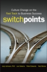 SwitchPoints : Culture Change on the Fast Track to Business Success - Book