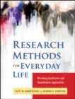 Research Methods for Everyday Life : Blending Qualitative and Quantitative Approaches - Book