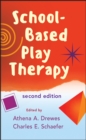 School-Based Play Therapy - Book