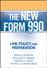 The New Form 990 : Law, Policy, and Preparation - Book