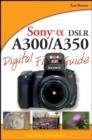 Sony Alpha DSLR-A300 / A350 Digital Field Guide - Book