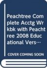 Peachtree Complete Acctg Wrkbk with Peachtree 2008 Educational Version CD and Templates - Book