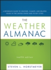 The Weather Almanac : A Reference Guide to Weather, Climate, and Related Issues in the United States and Its Key Cities - Book