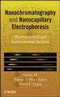 Nanochromatography and Nanocapillary Electrophoresis : Pharmaceutical and Environmental Analyses - eBook