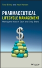 Pharmaceutical Lifecycle Management : Making the Most of Each and Every Brand - Book