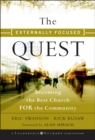 The Externally Focused Quest : Becoming the Best Church for the Community - Book