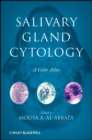 Salivary Gland Cytology : A Color Atlas - Book