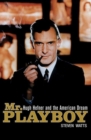 Mr. Playboy : Hugh Hefner and the American Dream - eBook