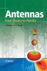 Antennas : From Theory to Practice - Book