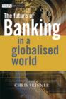 The Future of Banking : In a Globalised World - Book