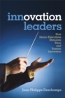 Innovation Leaders : How Senior Executives Stimulate, Steer and Sustain Innovation - Book