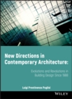 New Directions in Contemporary Architecture : Evolutions and Revolutions in Building Design Since 1988 - Book