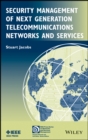 Security Management of Next Generation Telecommunications Networks and Services - Book