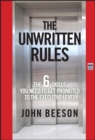The Unwritten Rules : The Six Skills You Need to Get Promoted to the Executive Level - Book