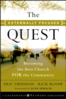 The Externally Focused Quest : Becoming the Best Church for the Community - eBook