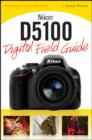 Nikon D5100 Digital Field Guide - Book